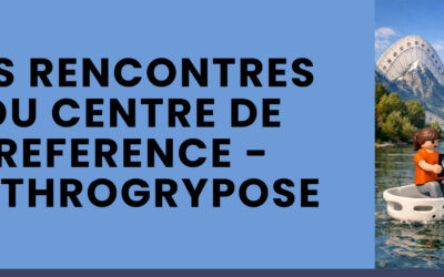 Rencontres du Centre de Référence – Arthrogrypose